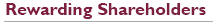 Rewarding Shareholders Rewarding Shareholders
